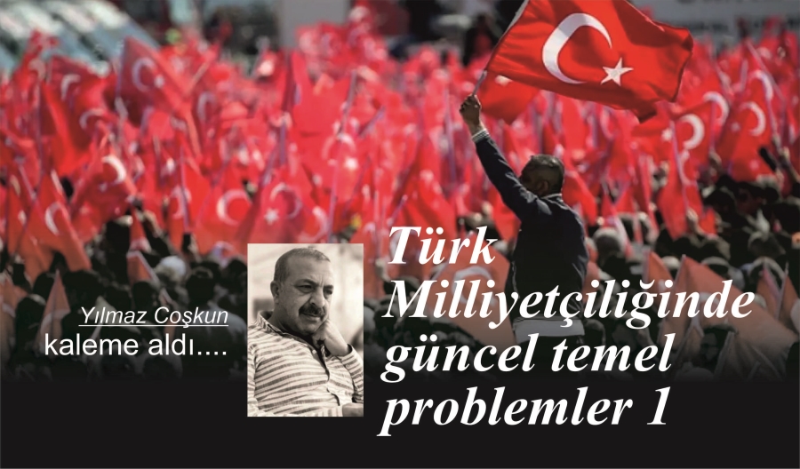 Türk Milliyetçiliğinde güncel temel problemler 1