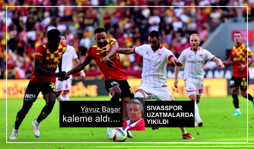 SIVASSPOR UZATMALARDA YIKILDI