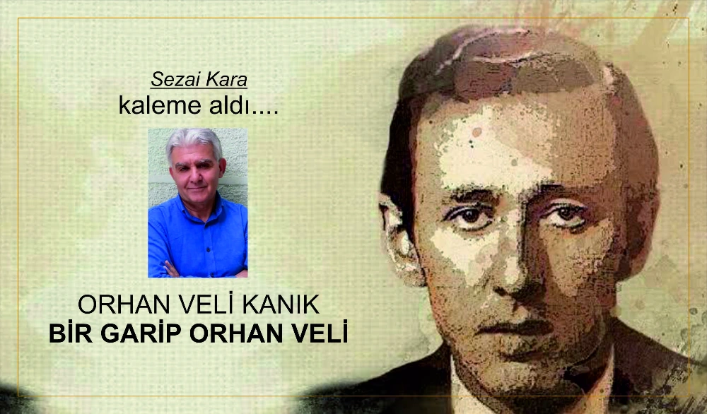 ORHAN VELİ KANIK-BİR GARİP ORHAN VELİ