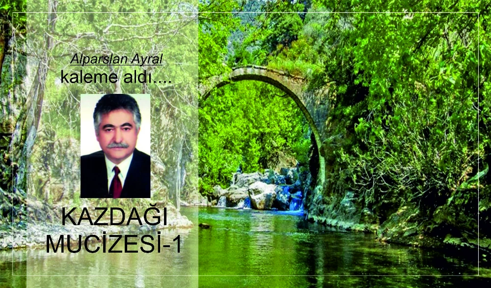 KAZDAĞI MUCİZESİ-1