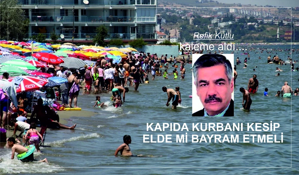 KAPIDA KURBANI KESİP ELDE Mİ BAYRAM ETMELİ