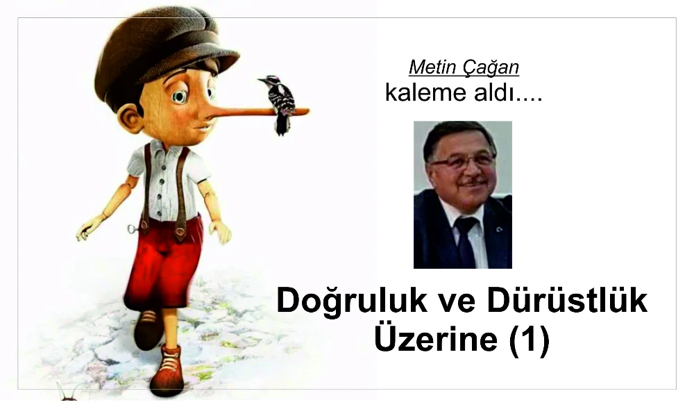 Doğruluk ve Dürüstlük Üzerine…(1)