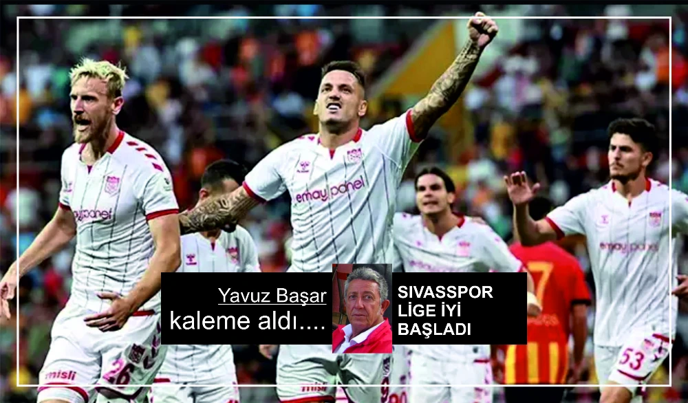 SIVASSPOR LİGE İYİ BAŞLADI