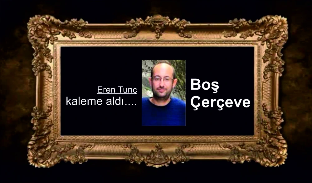 BOŞ ÇERÇEVE