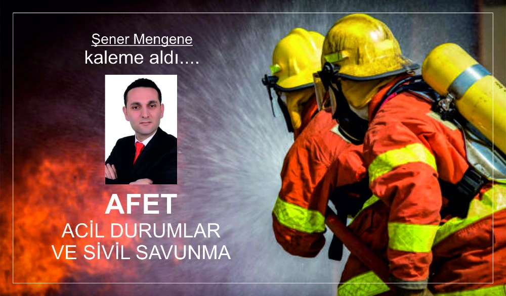 AFET ACİL DURUMLAR VE SİVİL SAVUNMA