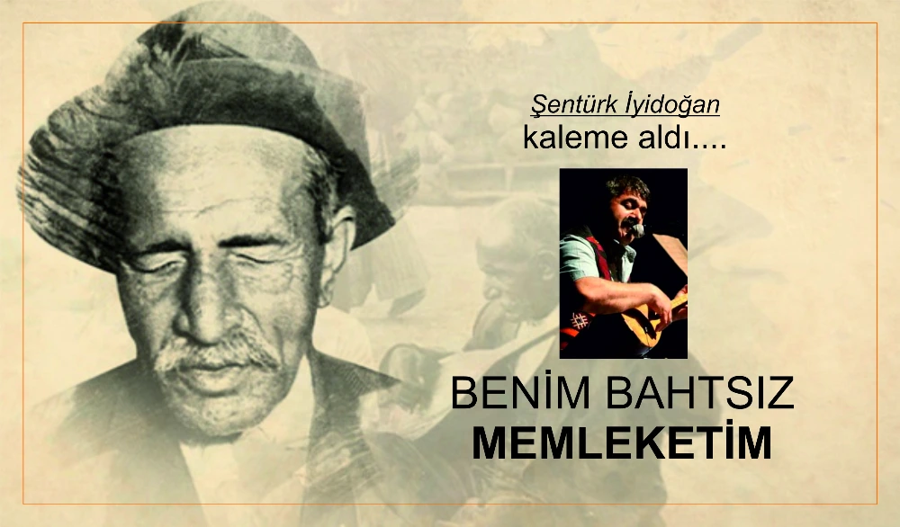 BENİM BAHTSIZ MEMLEKETİM