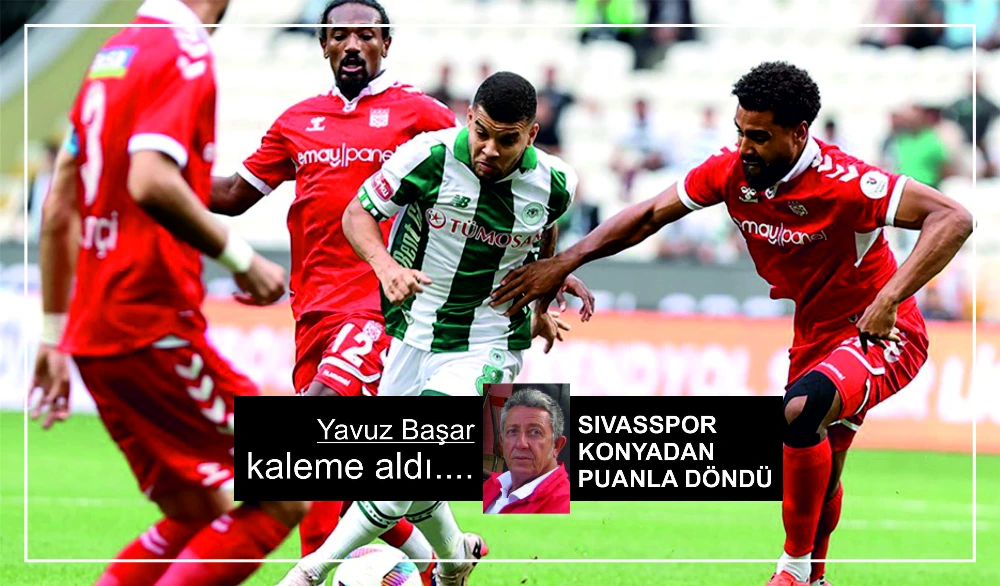 SIVASSPOR KONYADAN PUANLA DÖNDÜ