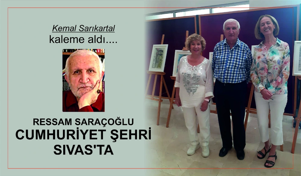 RESSAM SARAÇOĞLU  CUMHURİYET ŞEHRİ SIVAS