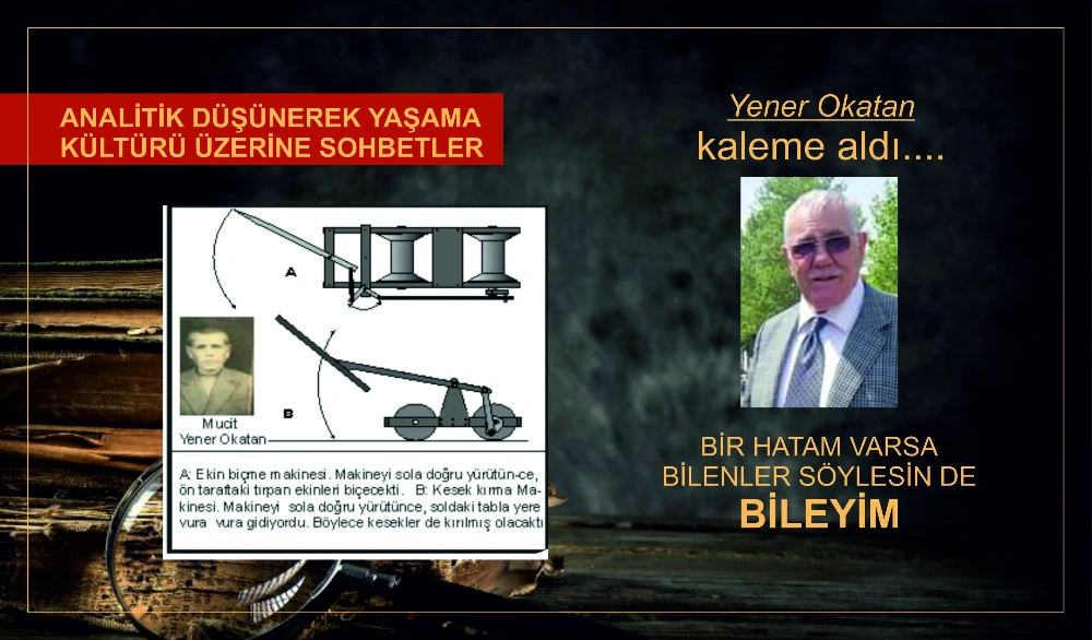 BİR HATAM VARSA BİLENLER SÖYLESİN DE ÖĞRENEYİM