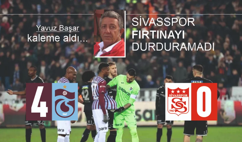 SİVASSPOR FIRTINAYI DURDURAMADI