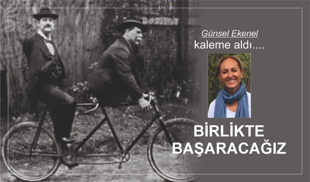 BİRLİKTE BAŞARACAĞIZ