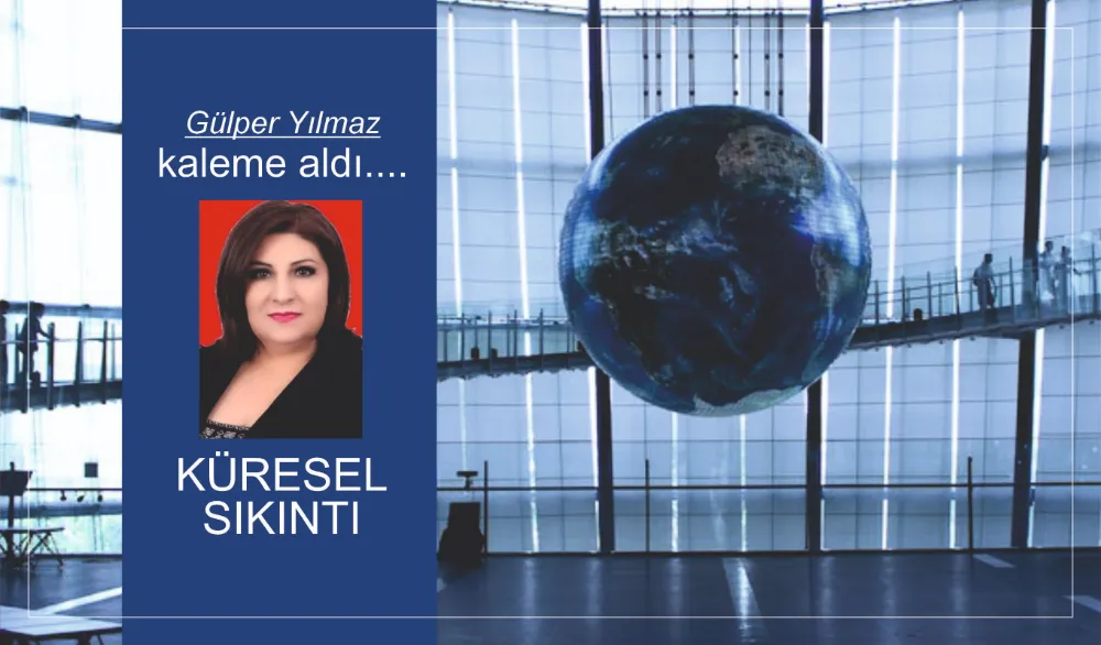 KÜRESEL SIKINTI