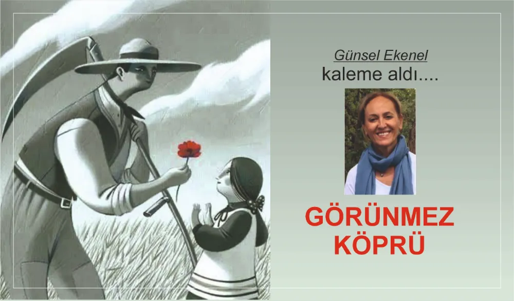 GÖRÜNMEZ KÖPRÜ