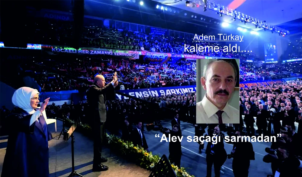 “Alev saçağı sarmadan”