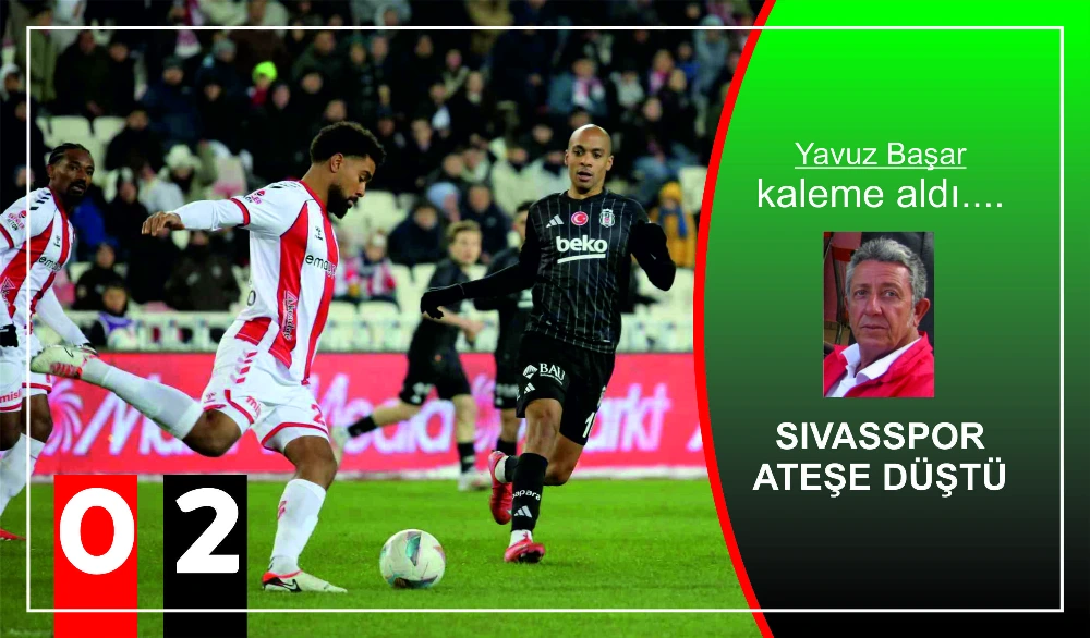 SIVASSPOR ATEŞE  DÜŞTÜ