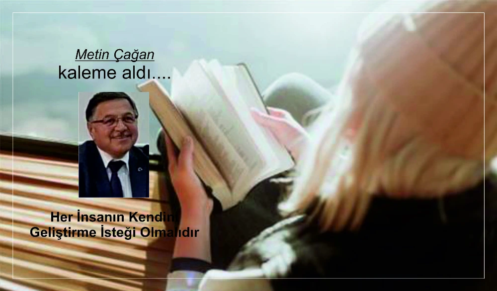 Her İnsanın Kendini Geliştirme İsteği Olmalıdır