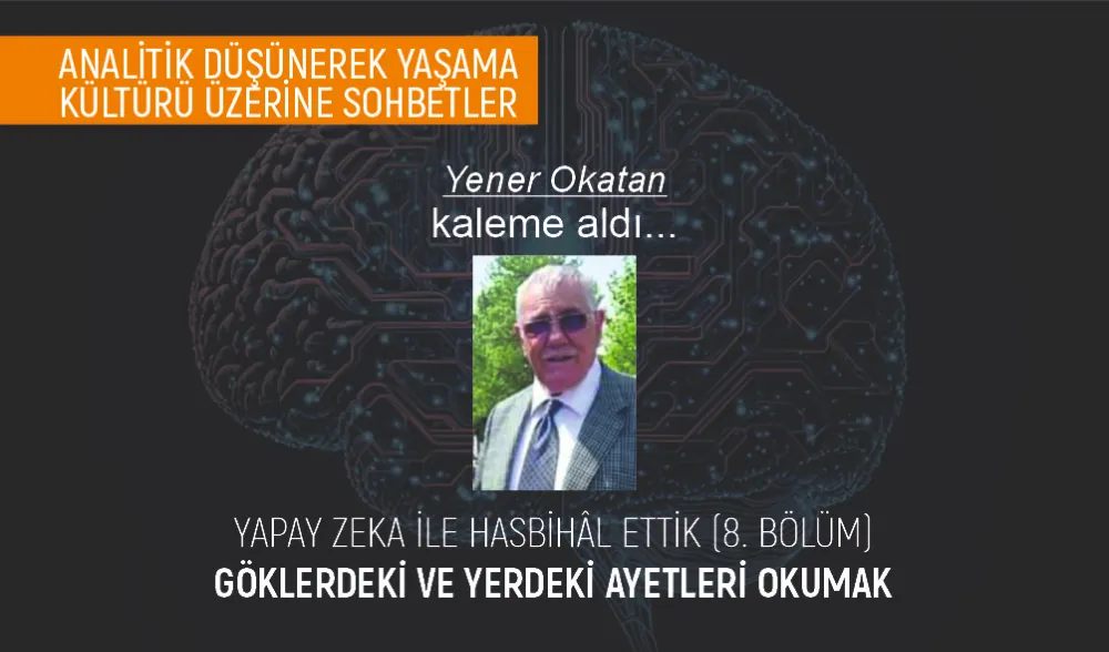 YAPAY ZEKA İLE HASBİHÂL ETTİK (8. BÖLÜM)