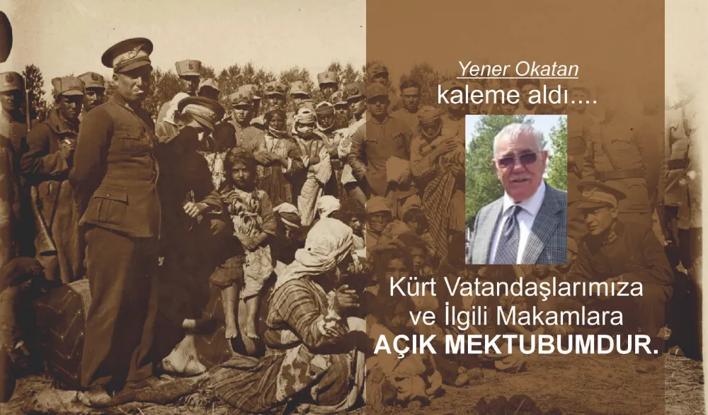 Kürt Vatandaşlarımıza ve İlgili Makamlara Açık Mektubumdur.