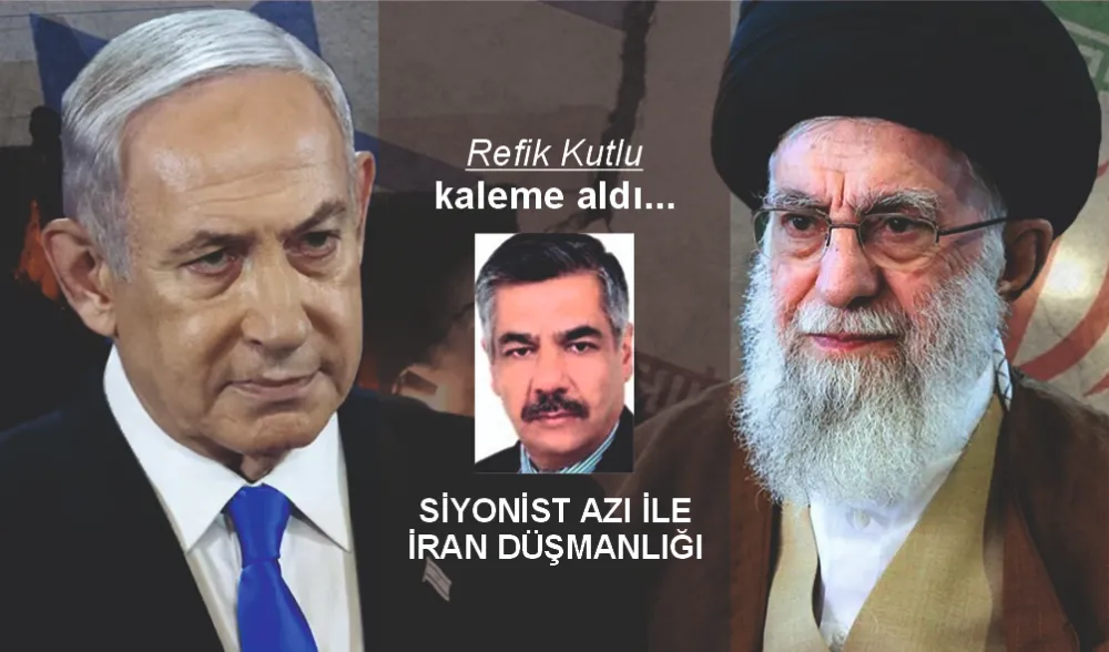 SİYONİST AZI İLE İRAN DÜŞMANLIĞI