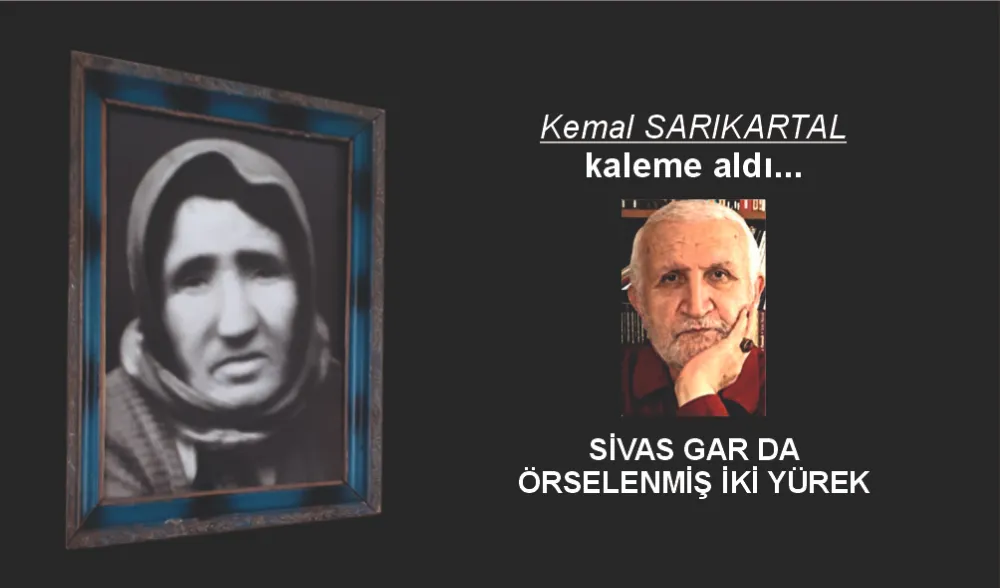 SİVAS GAR DA ÖRSELENMİŞ İKİ YÜREK